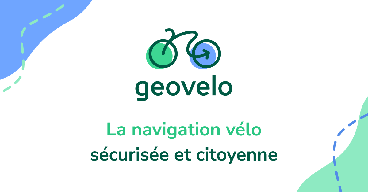 Application d’itinéraires vélo sécurisés – Geovelo